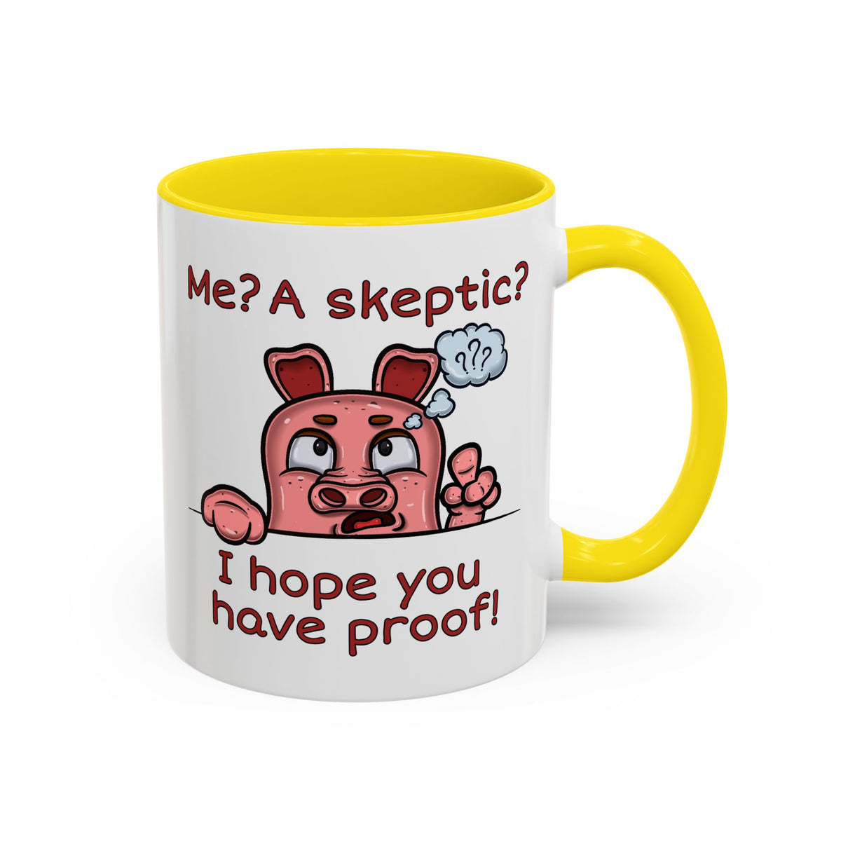 Humor Mug - Me A Skeptic