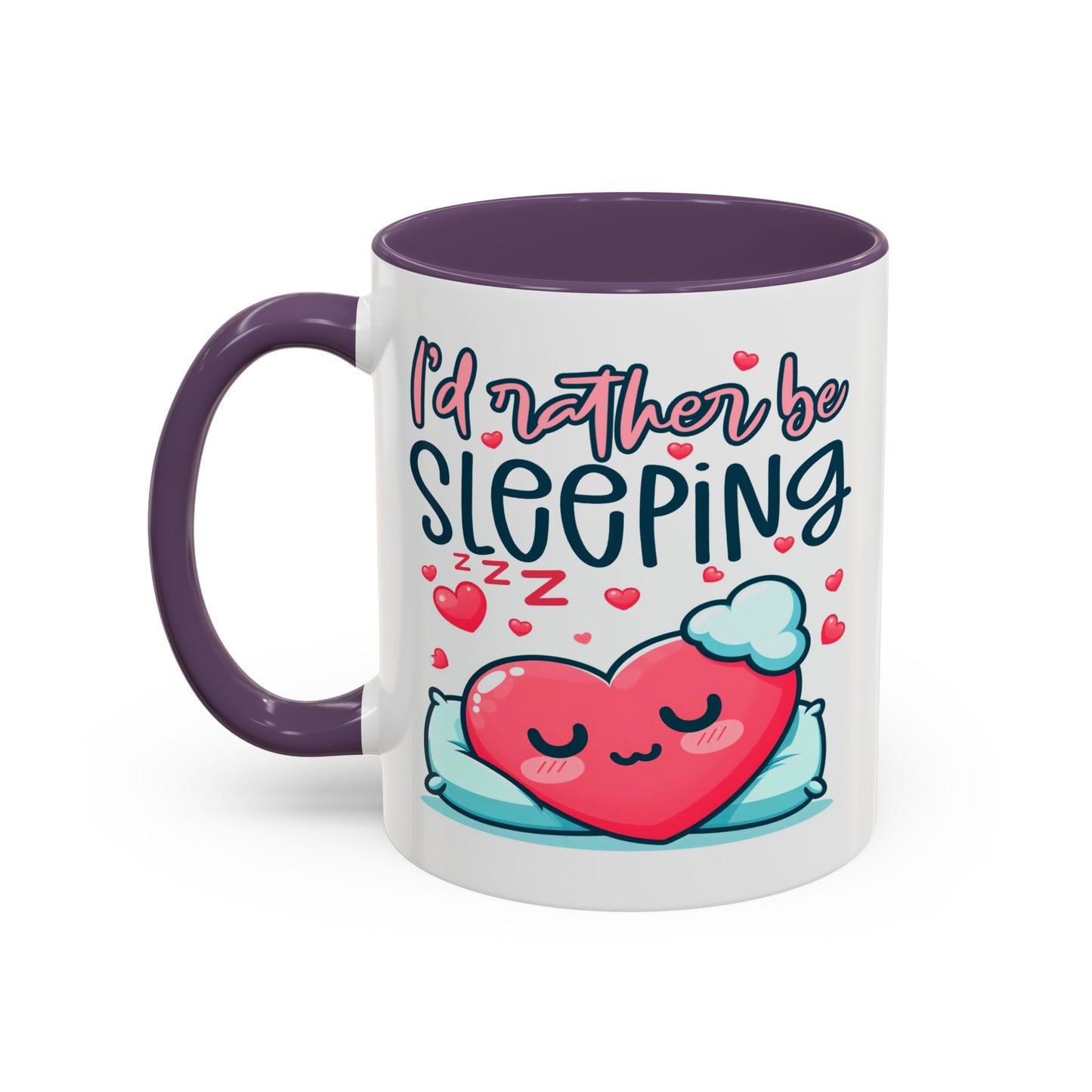 Humor Mug - I'd Rather Be Sleeping Heart