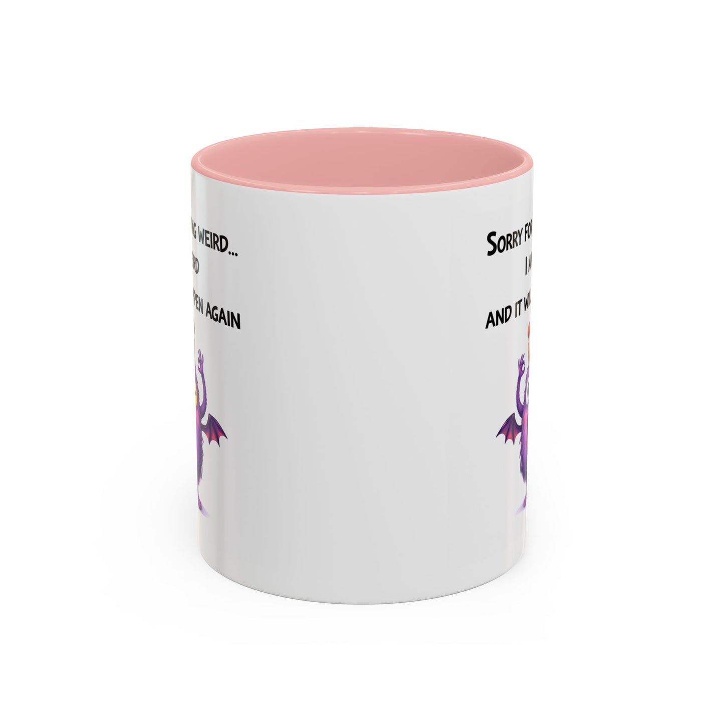 Humor Mug - Sorry For Acting Weird