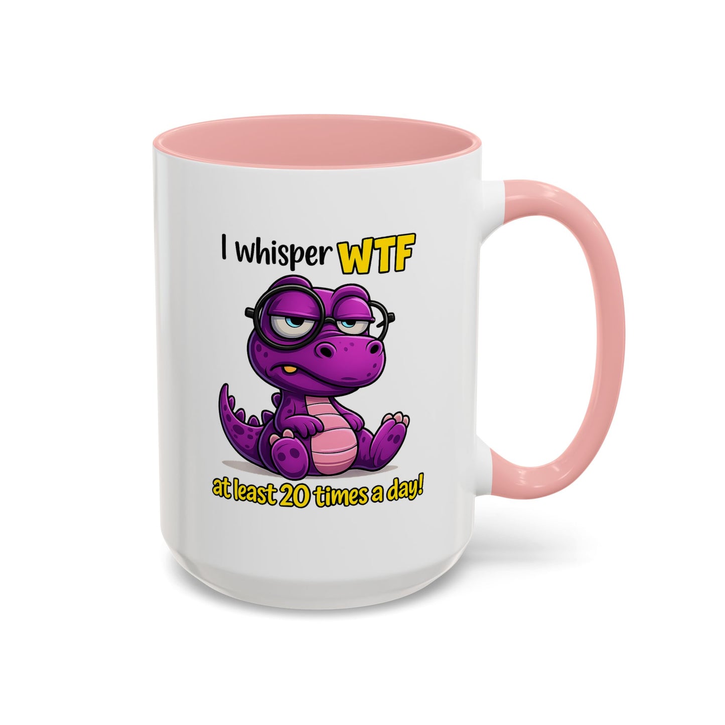 Humor Mug - I Whisper WTF