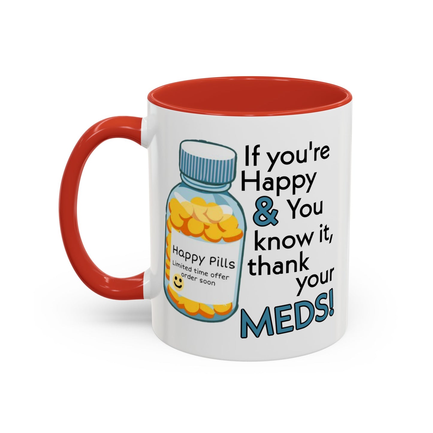 Humor Mug - If You're Happy