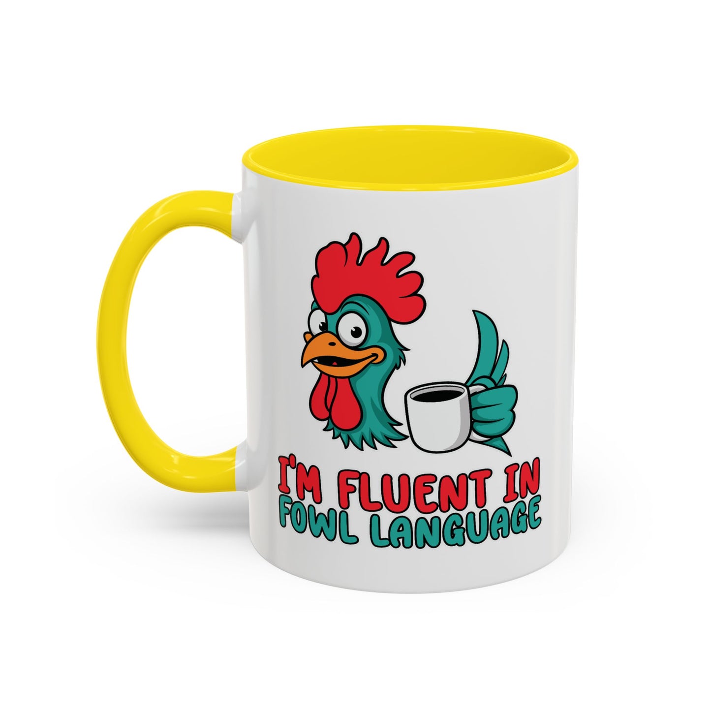 Humor Mug - I'm Fluent In Fowl Language