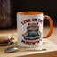 Animal Mug - Live in The Meowww