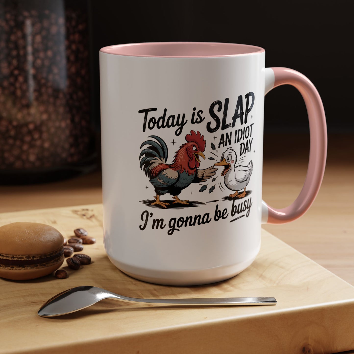 Humor Mug - Today is Slap An Idiot Day
