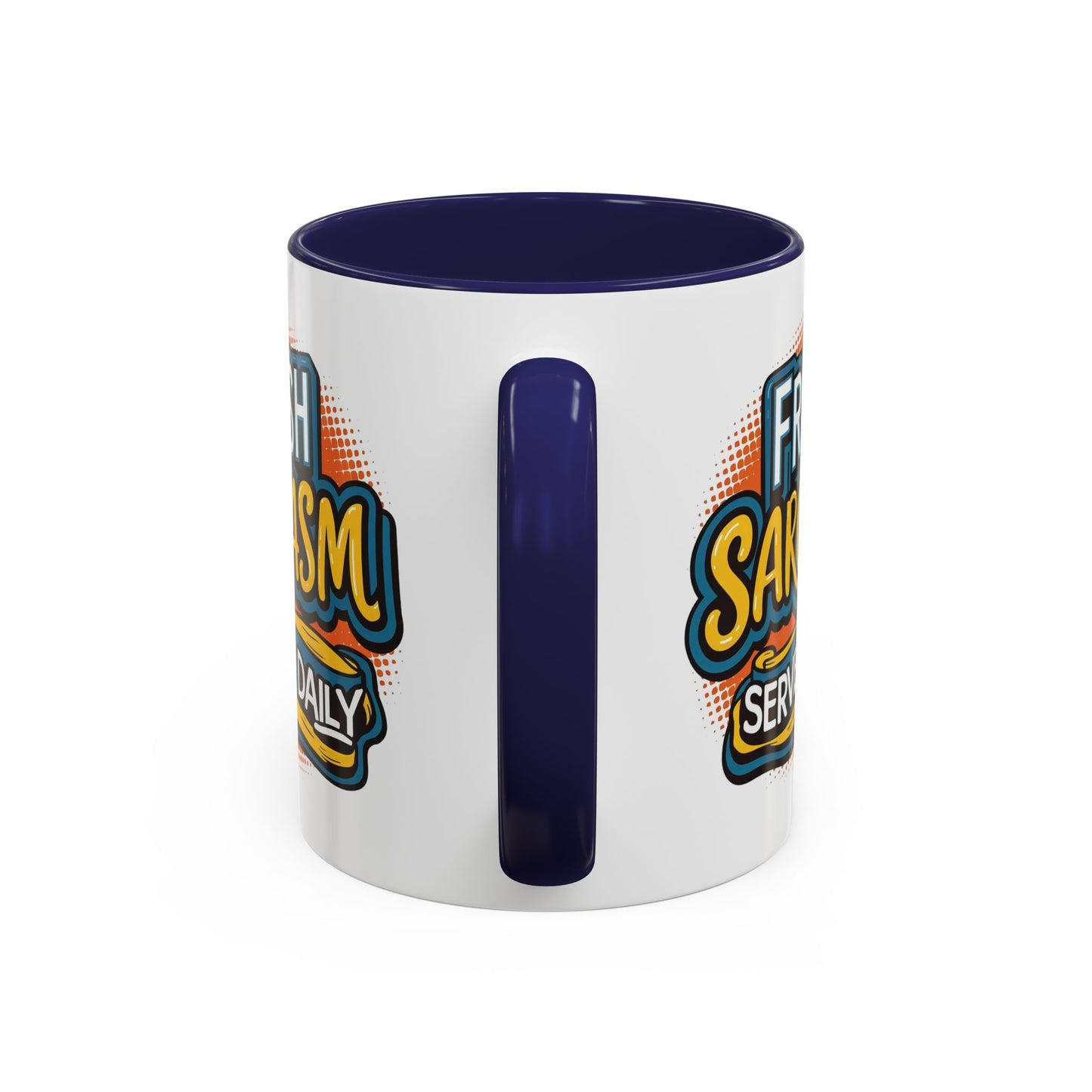 Humor Mug - Fresh Sarcasm Served Daily