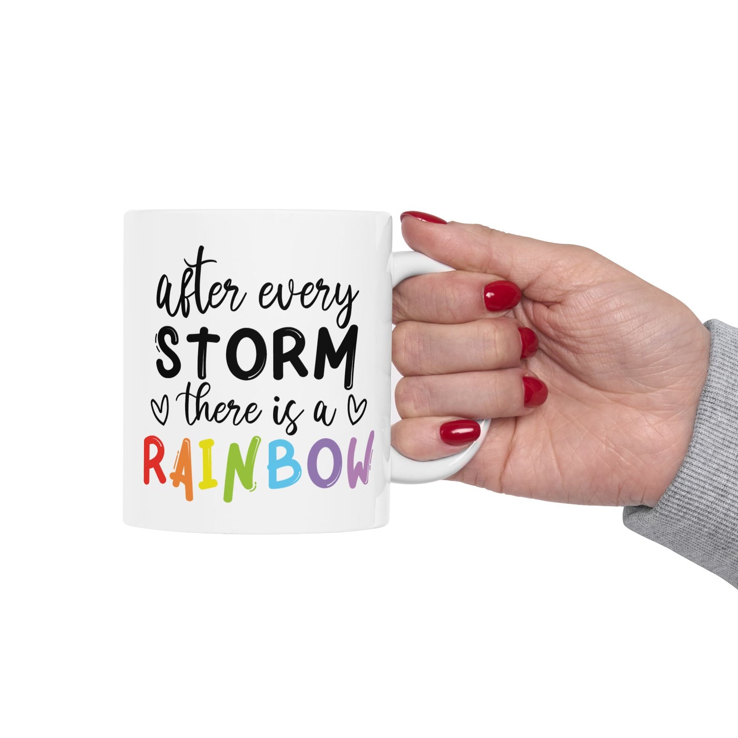 Motivation Mug - After Every Storm There is a Rainbow