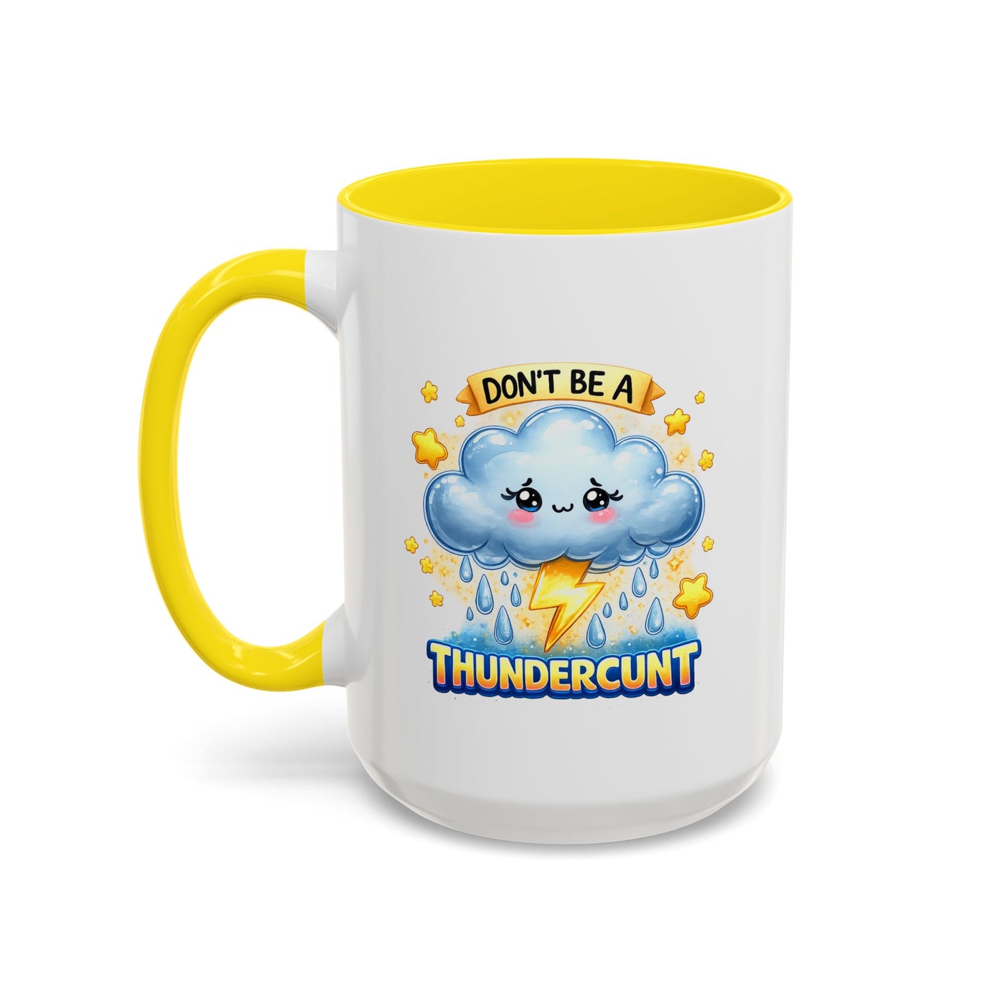 Humor Mug - Don't Be a Thundercunt
