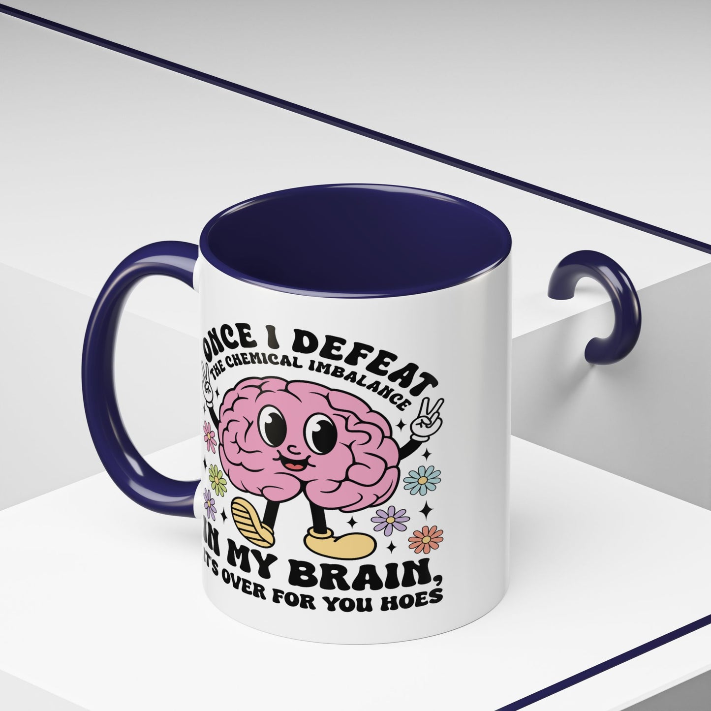 Humor Mug - Once I Defeat This Chemical Imbalance