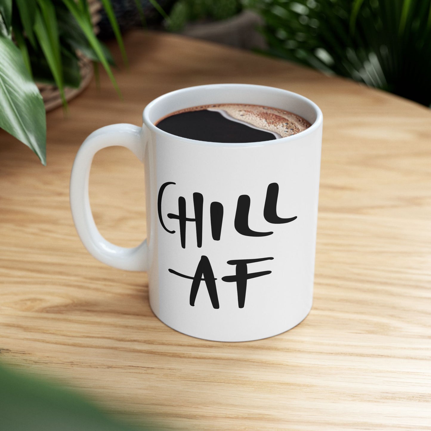 Humor Mug - Chill AF