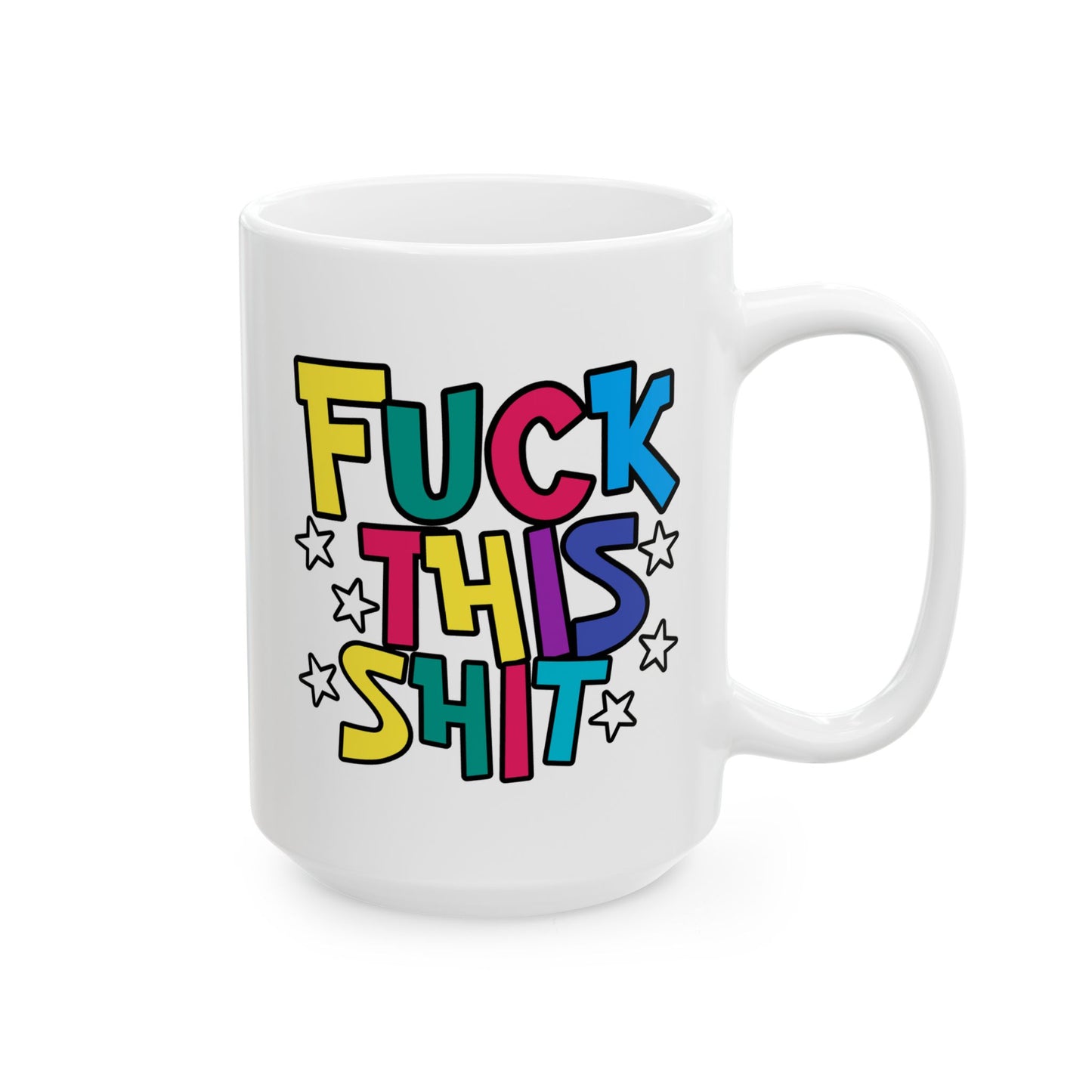 Adult Mug - Fuck This Shit