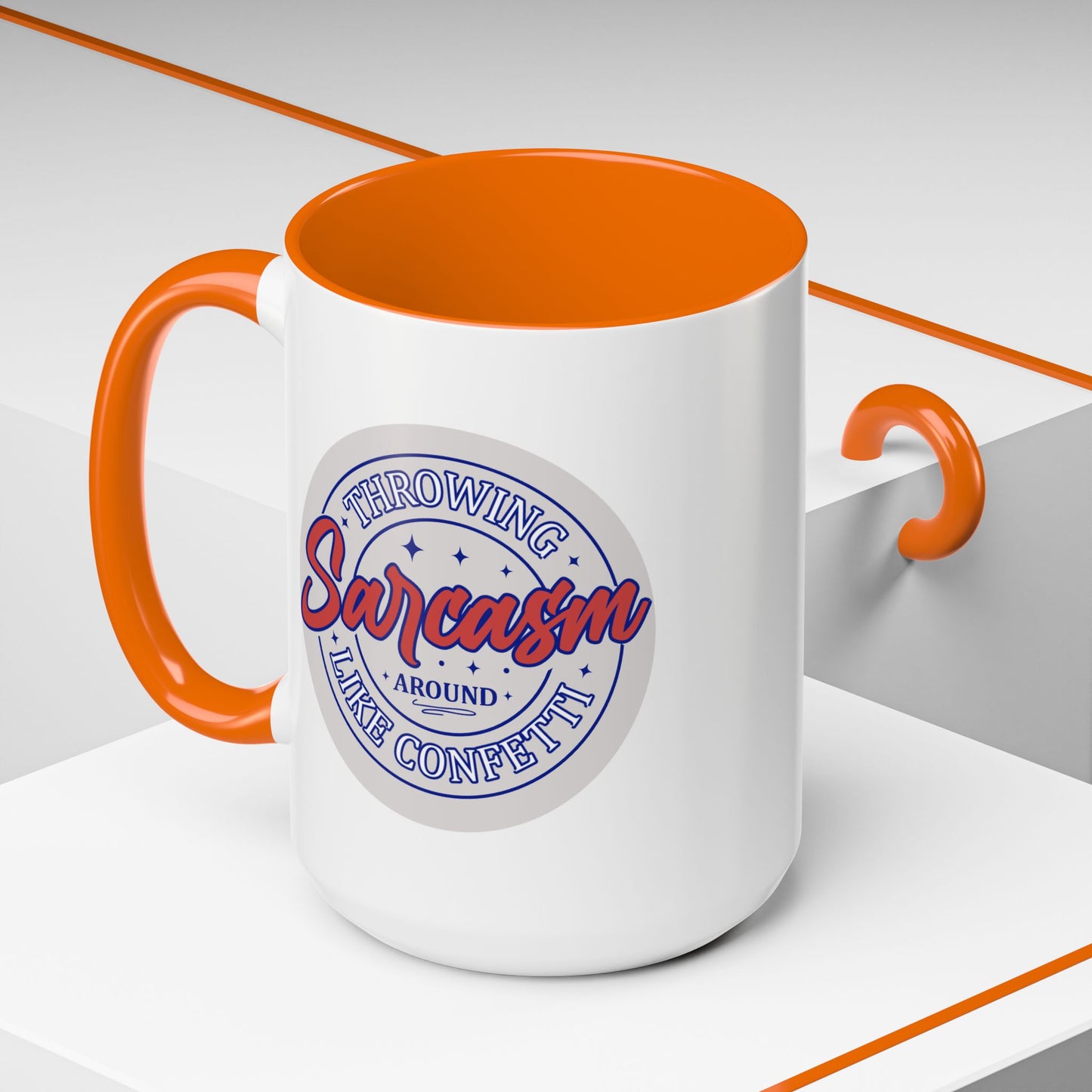 Humor Mug - Throwing Sarcasm Around Like Confetti