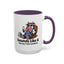 Humor Mug - Sounds Like A