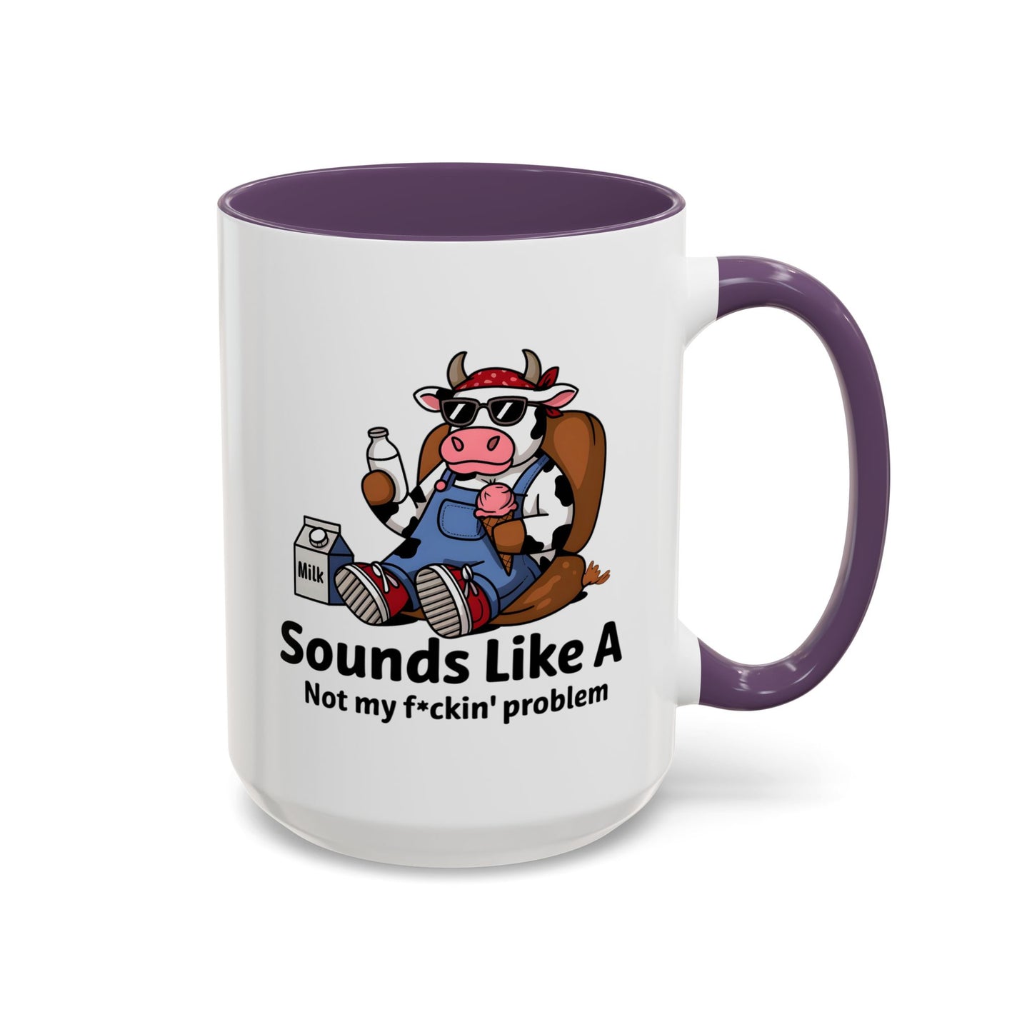 Humor Mug - Sounds Like A