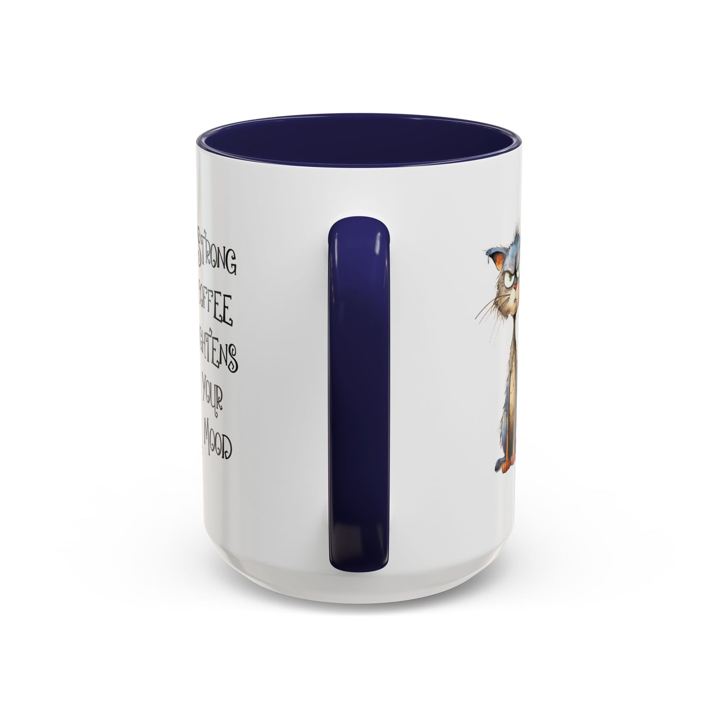 Humor Mug - Strong Coffee Brightens Your Mood