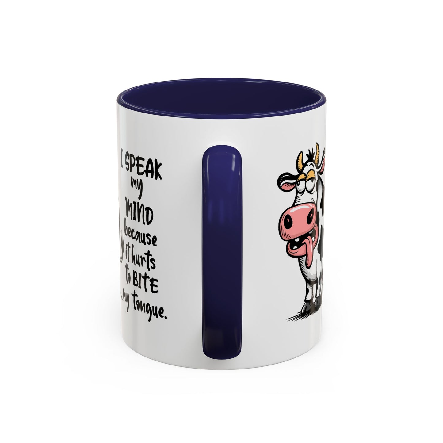 Humor Mug - I Speak My Mind