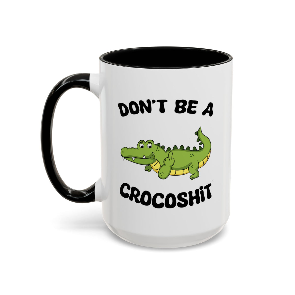 Adult Mug - Don't Be A Crocoshit