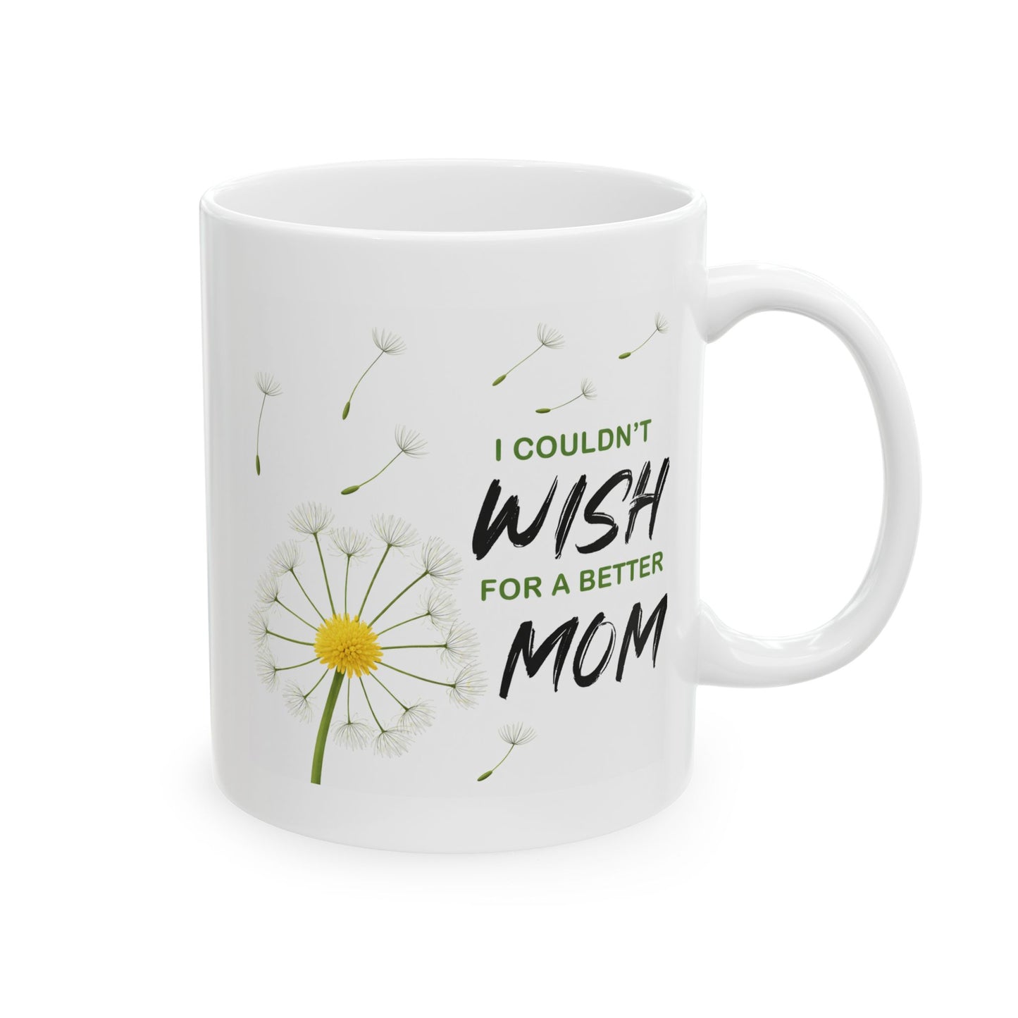 Mother's Day Mug - I Couldn't Wish For
