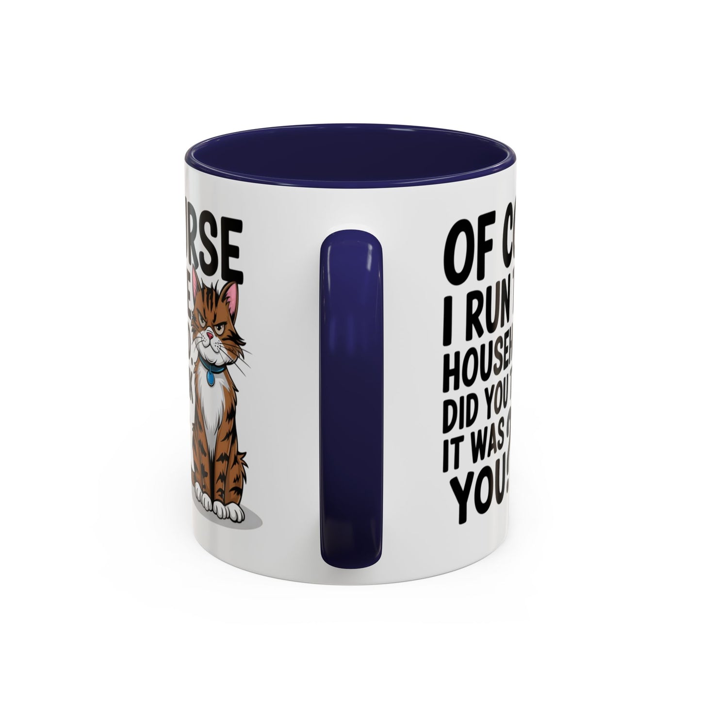 Animal Mug - Of Course I Run This Household