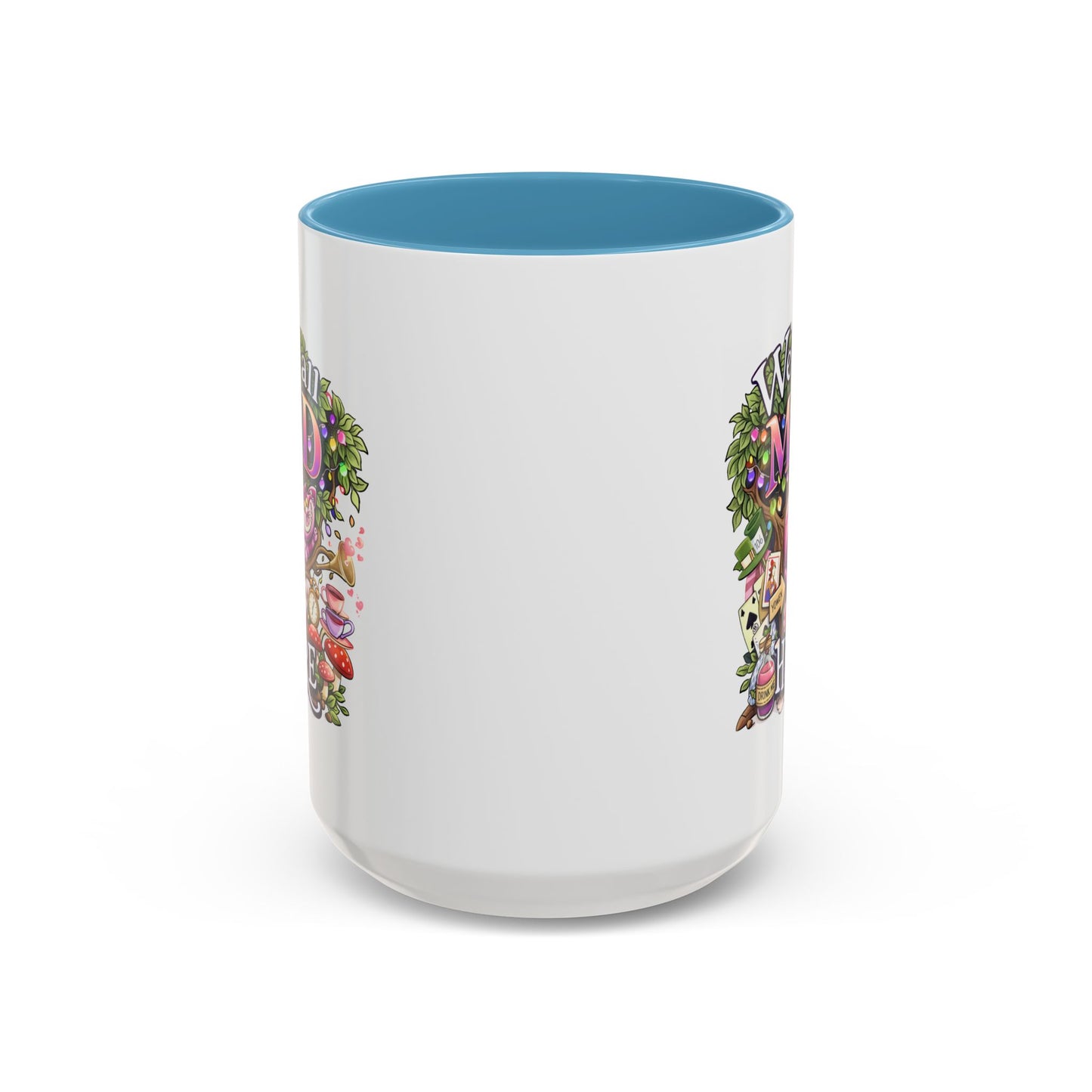 Humor Mug - We're All Mad Here