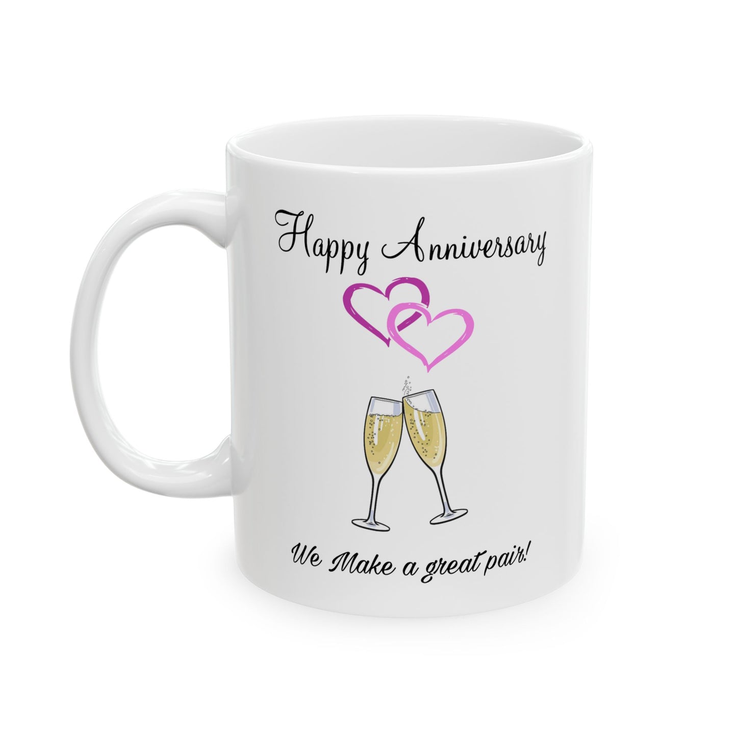 Anniversary Mug - We Make a Great Pair