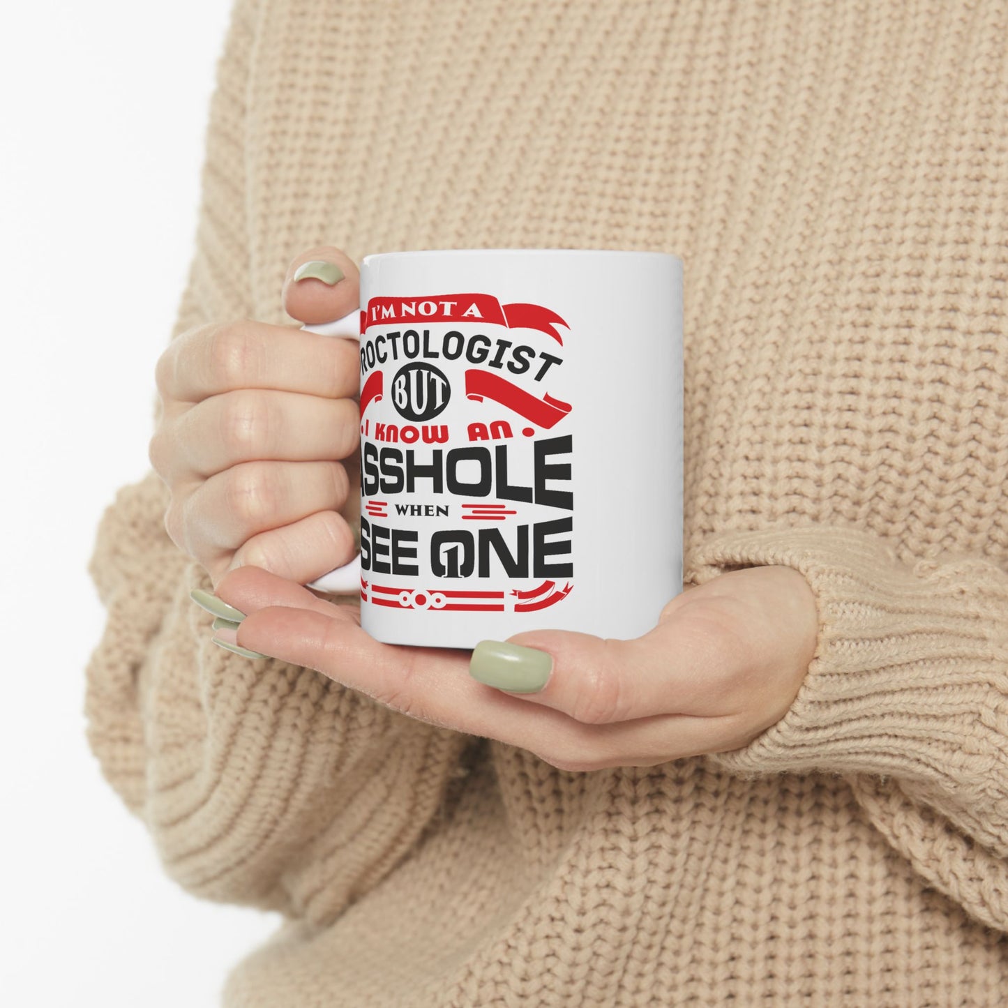 Adult Mug - I Am Not a Proctologist