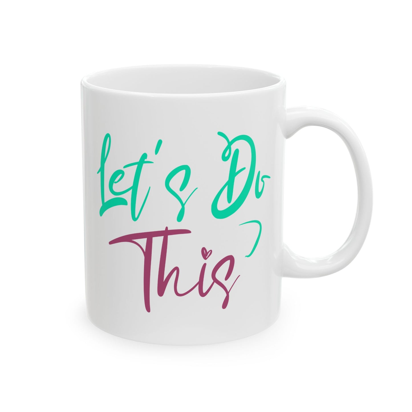 Motivation Mug - Let's Do This