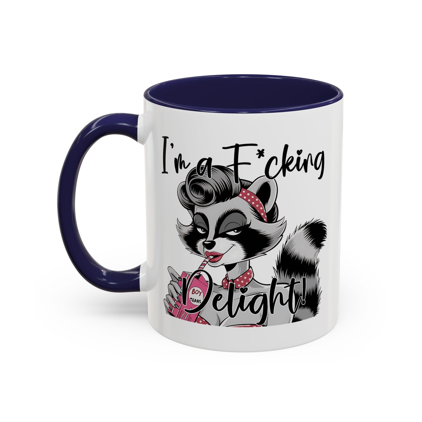 Humor Mug - I'm a F*cking Delight