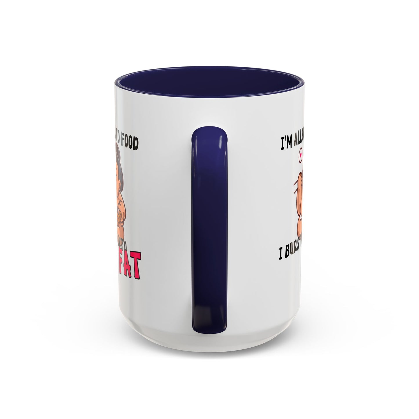 Humor Mug - I'm Allergic to Food
