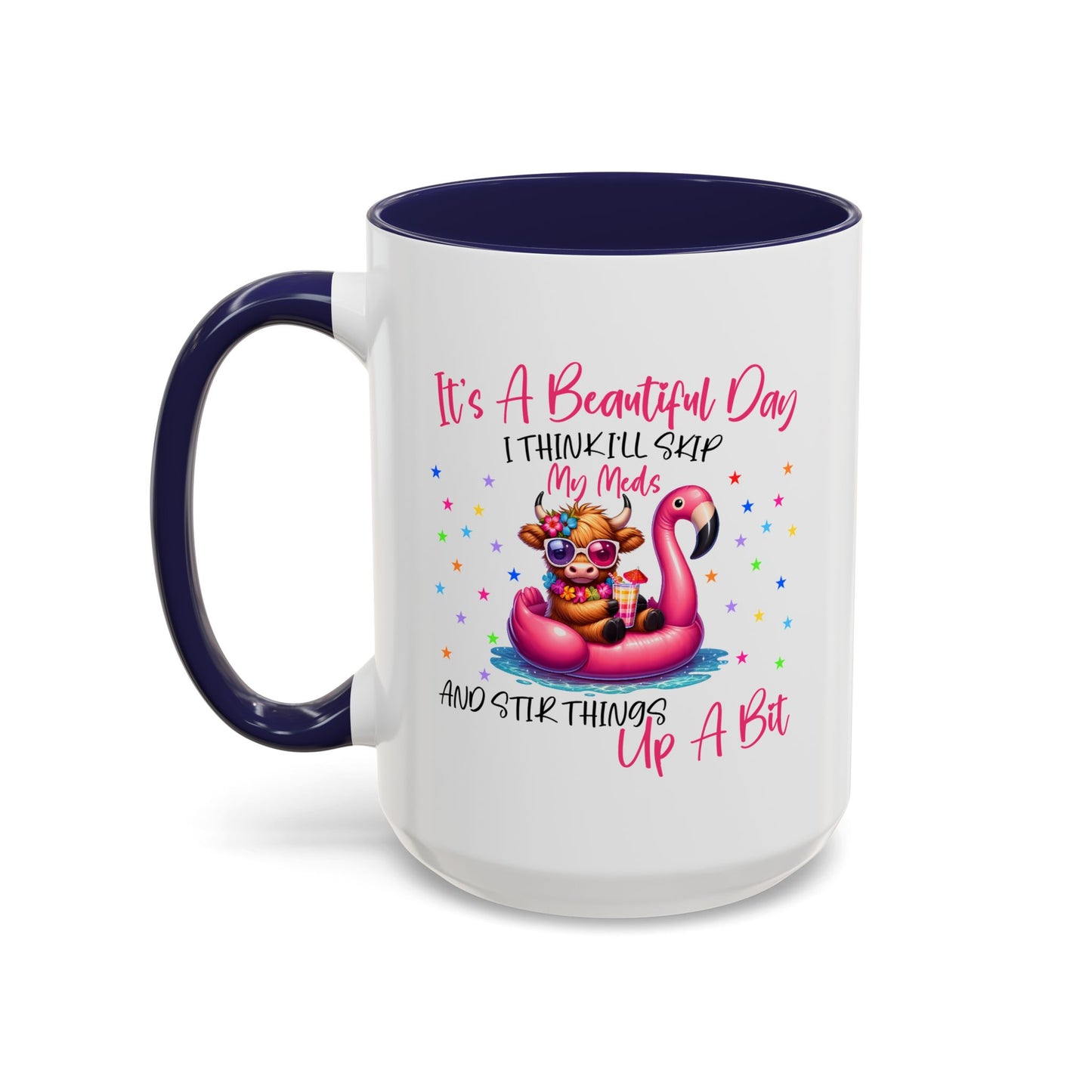 Humor Mug - It's a Beautiful Day