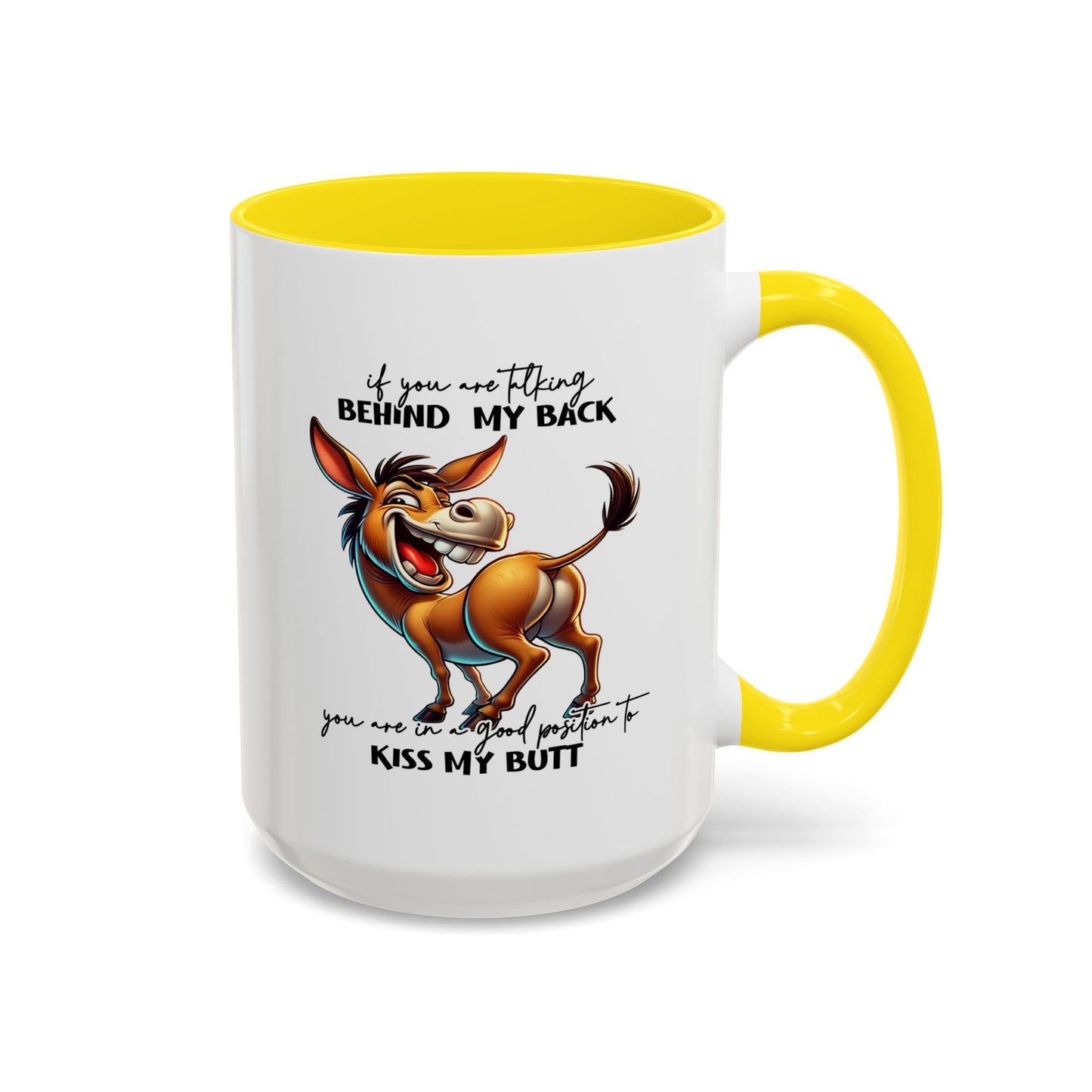 Humor Mug - If You Are Talking Behind My Back
