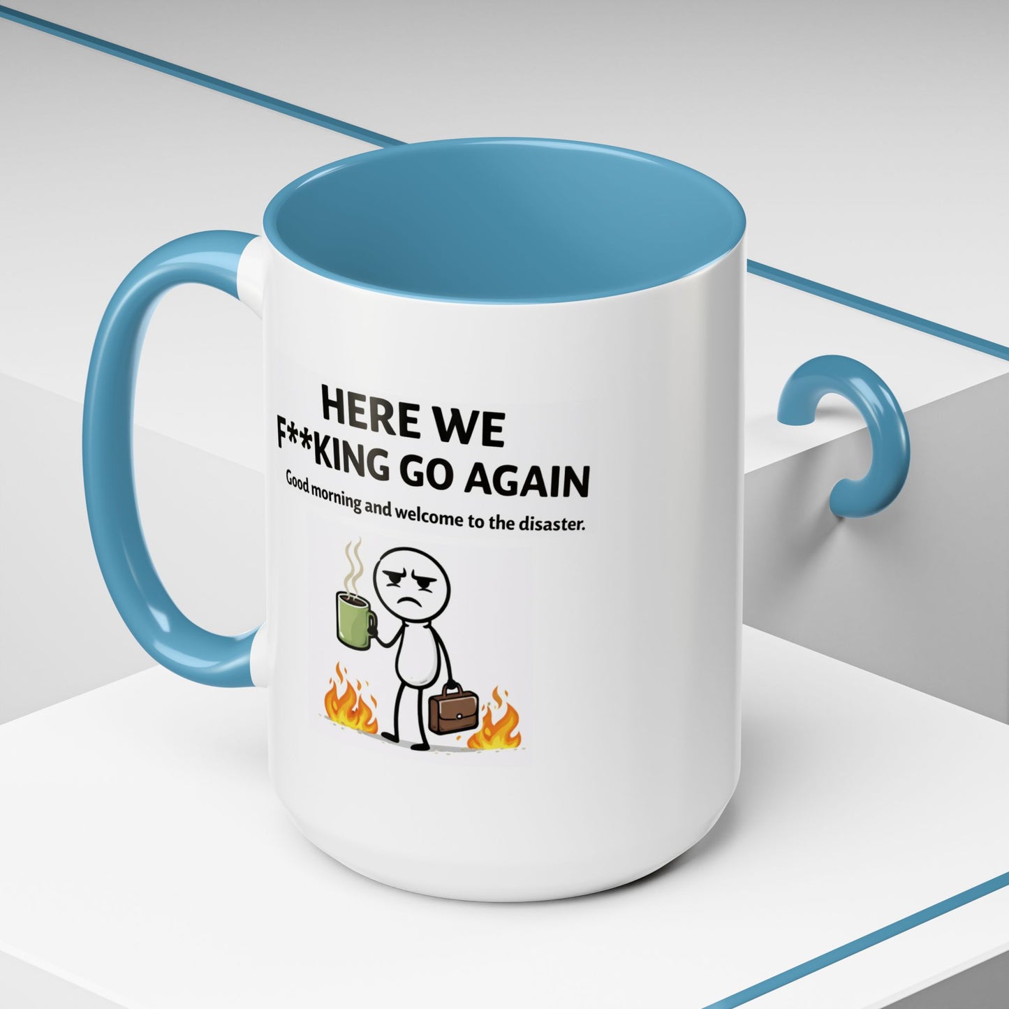 Office Mug - Here We F**cking Go Again