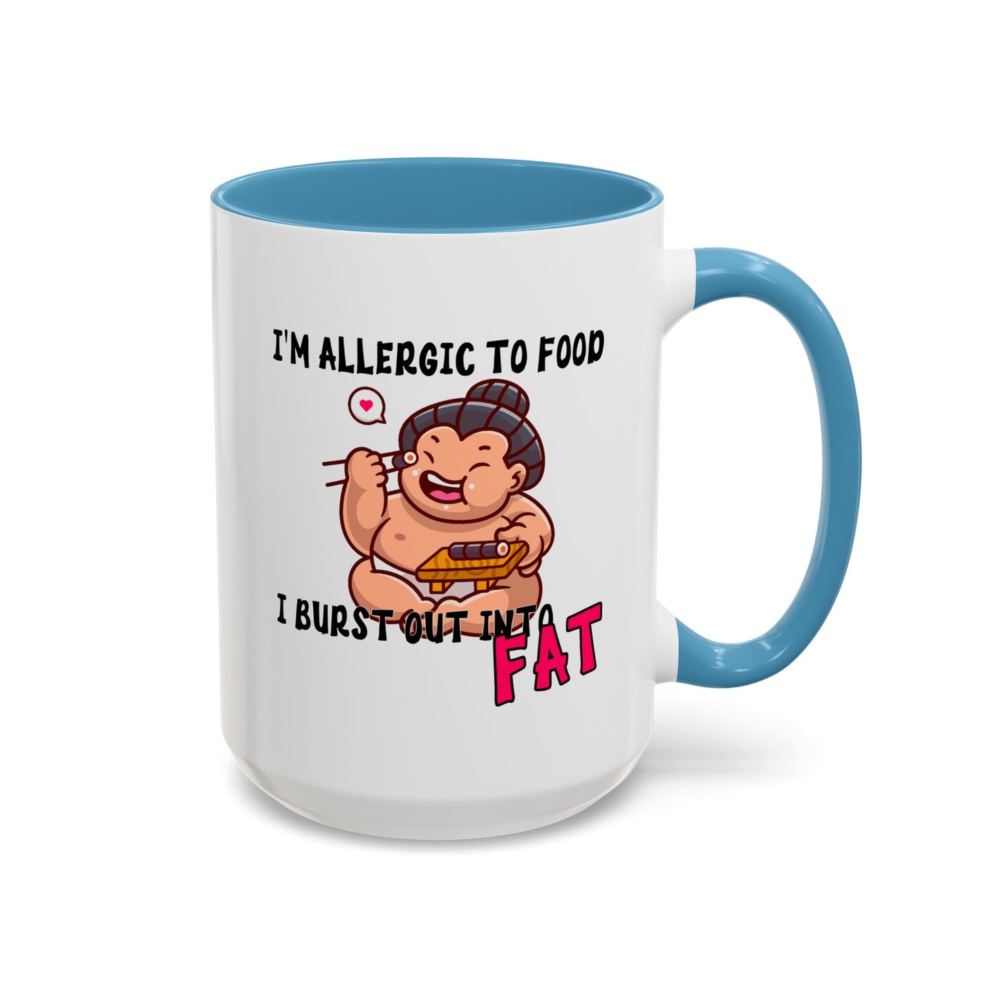 Humor Mug - I'm Allergic to Food
