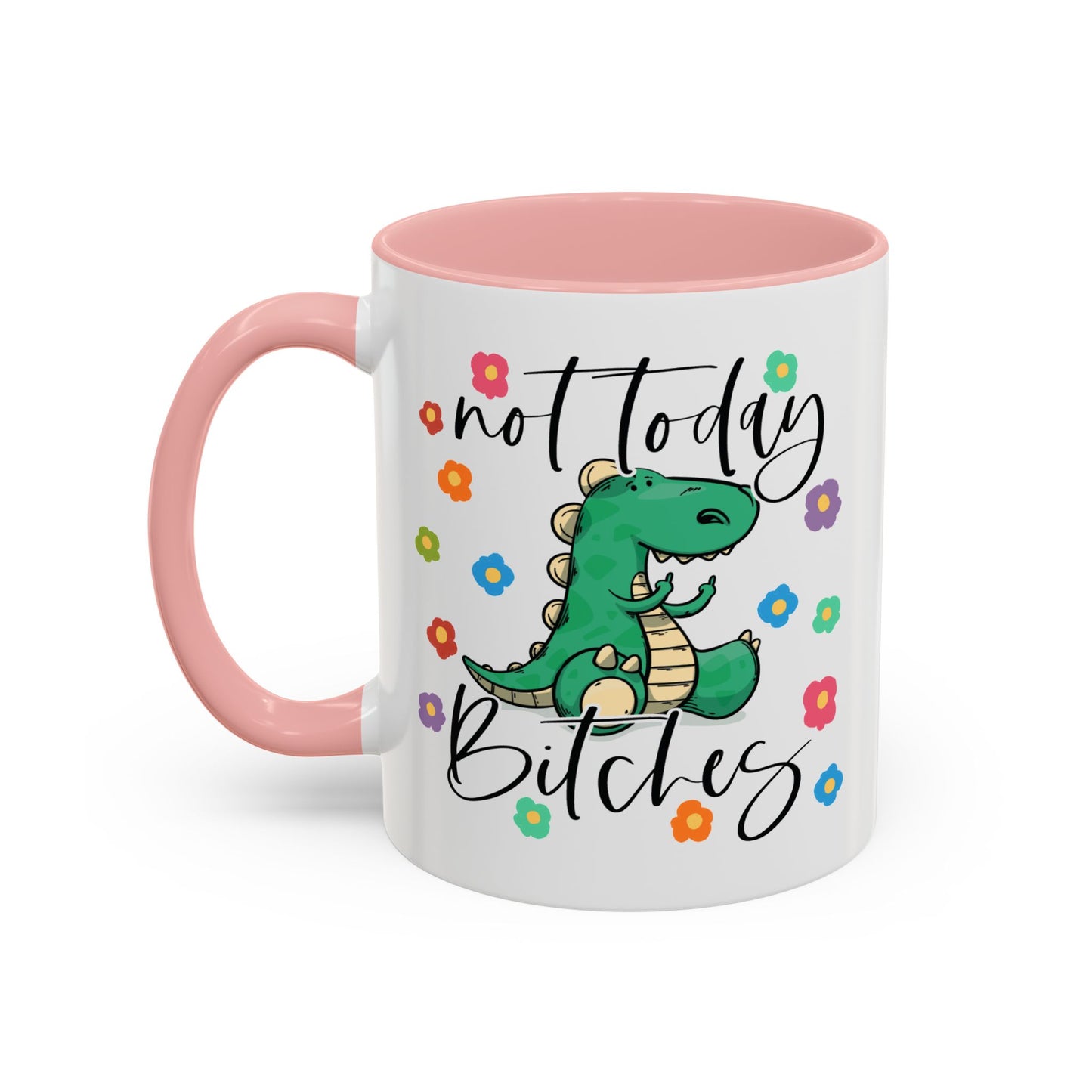 Adult Mug - Not Today Bitches