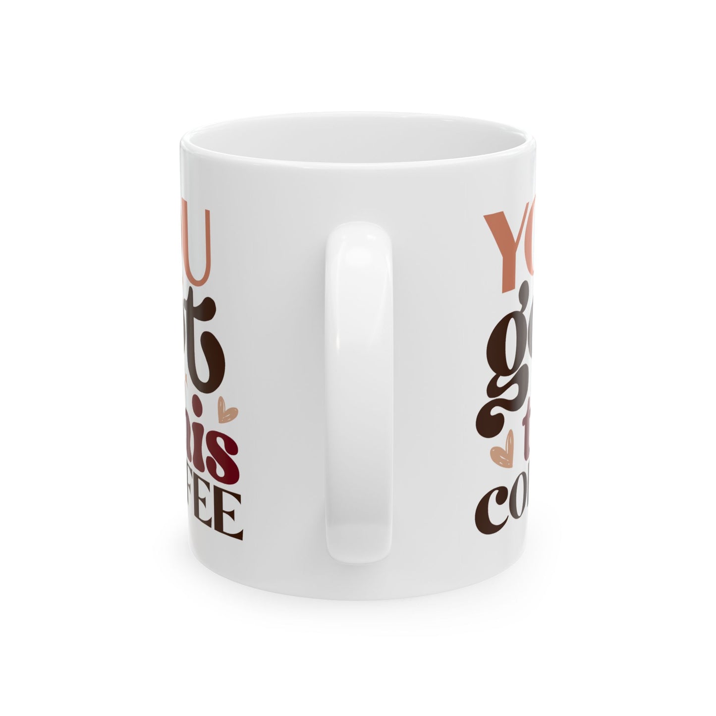 Motivation Mug - You Got This Coffee