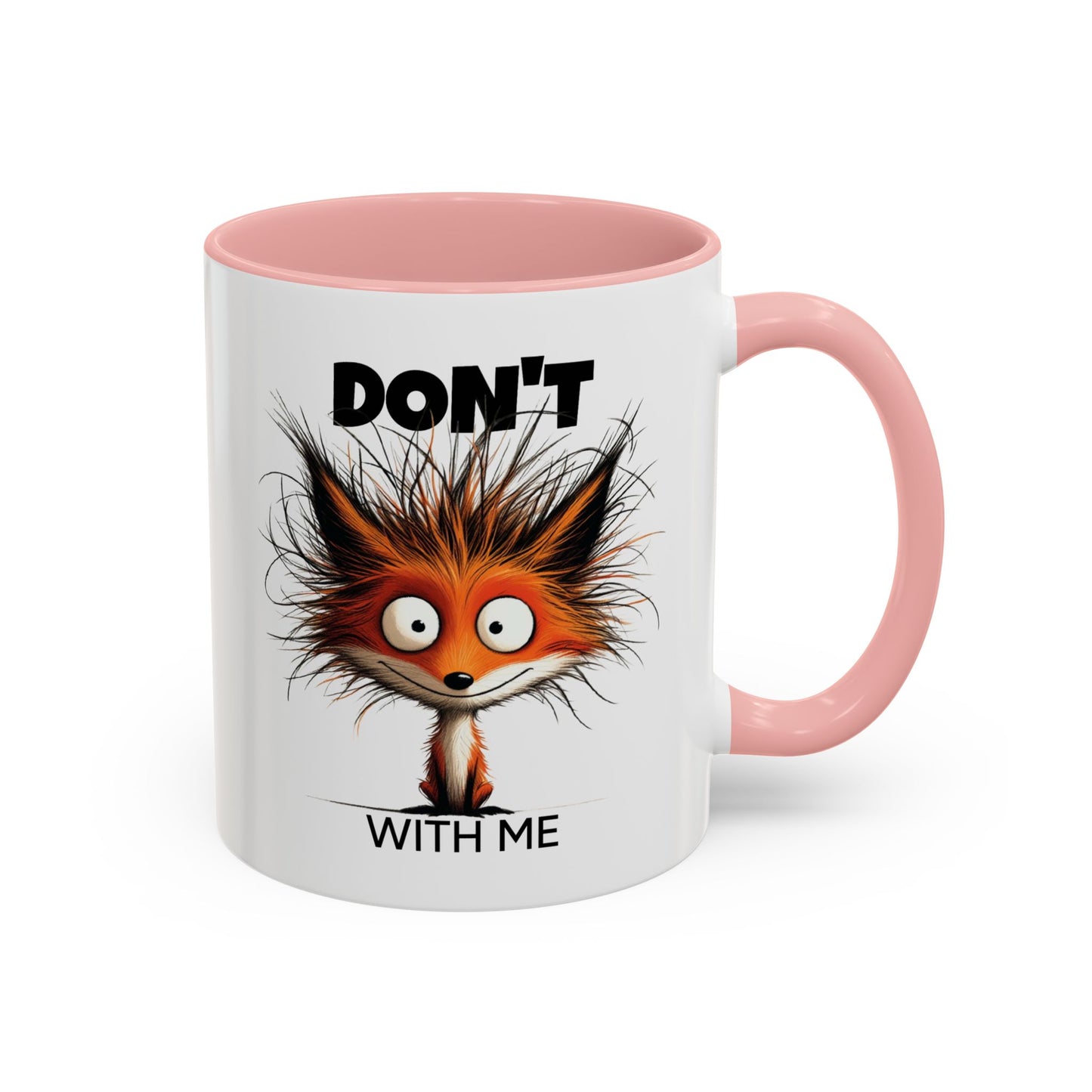 Humor Mug - Don't Fox With Me