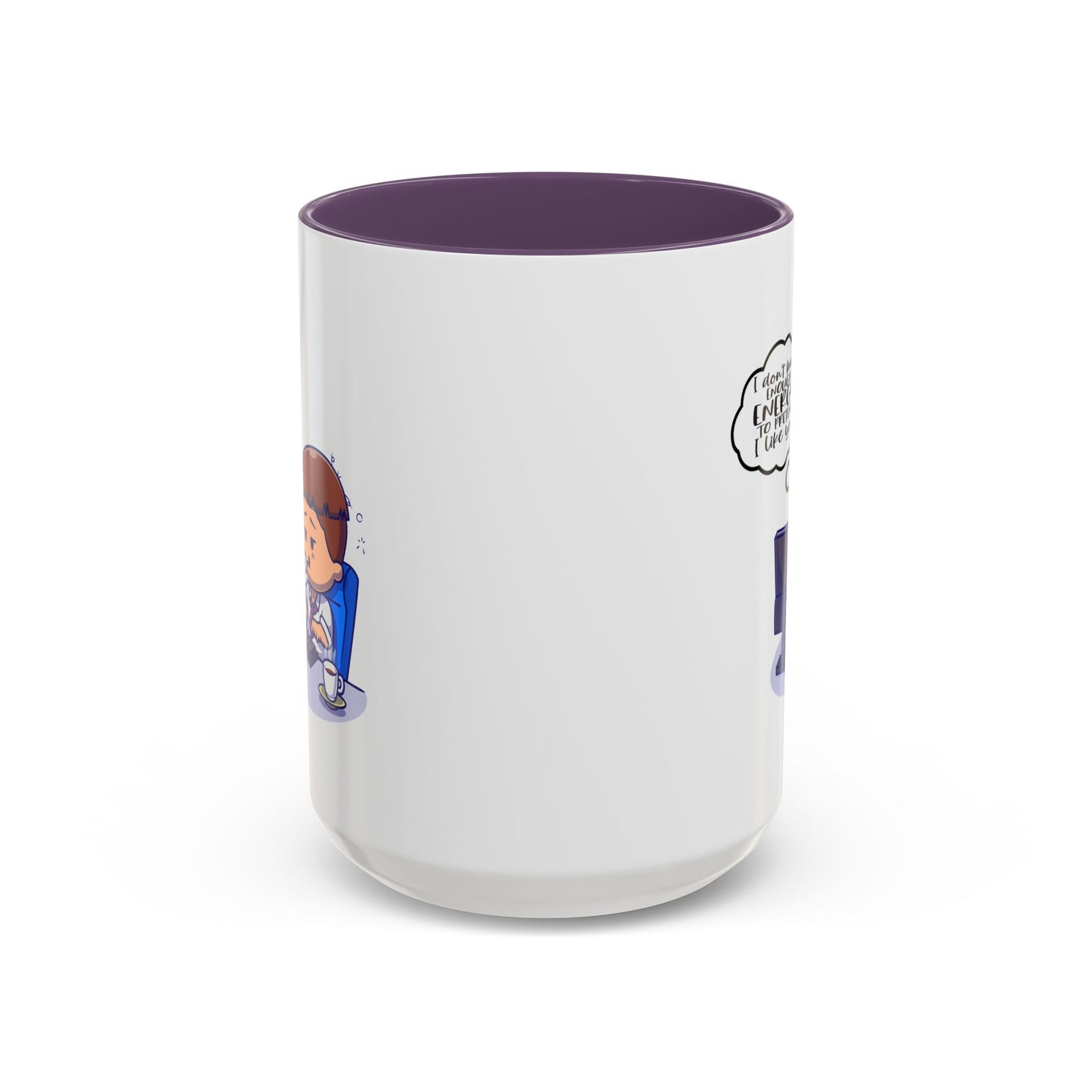 Humor Mug - I Don't Have Enough Energy