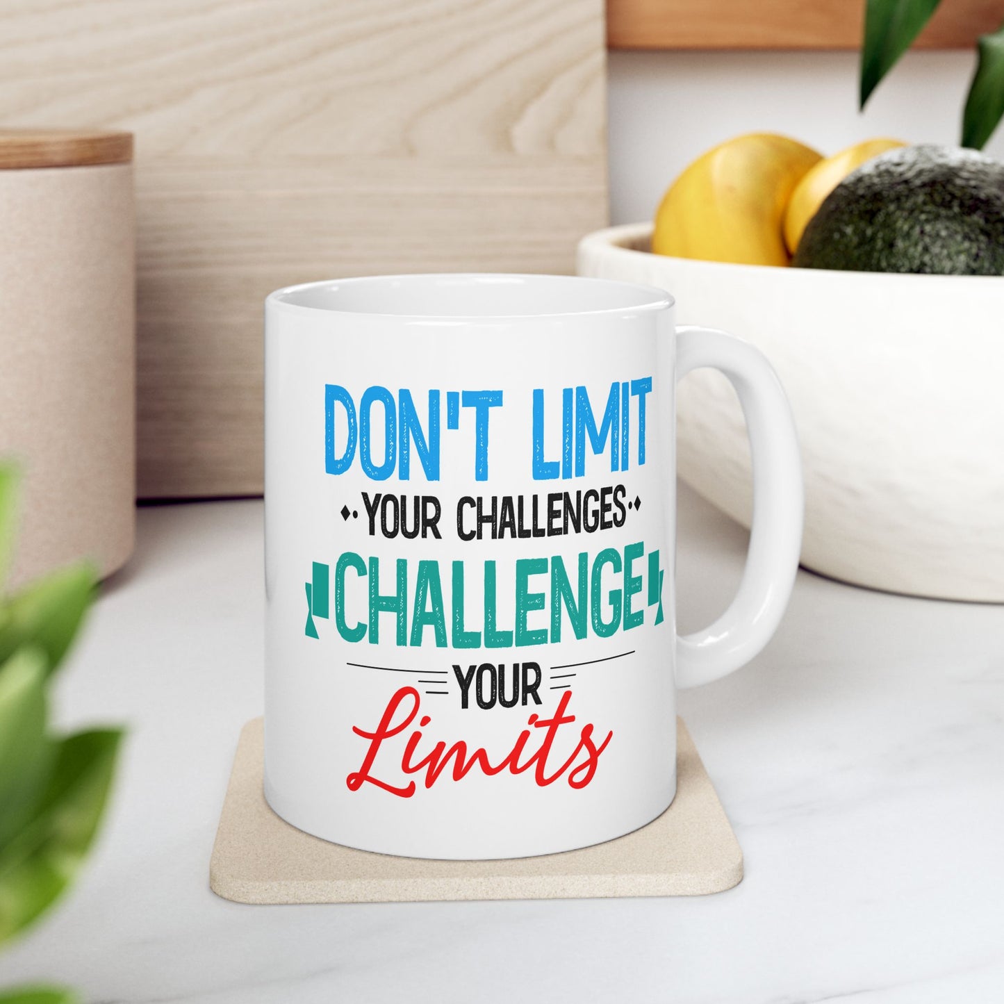 Motivation Mug - Don't Limit Your Challenges Challenge Your Limits