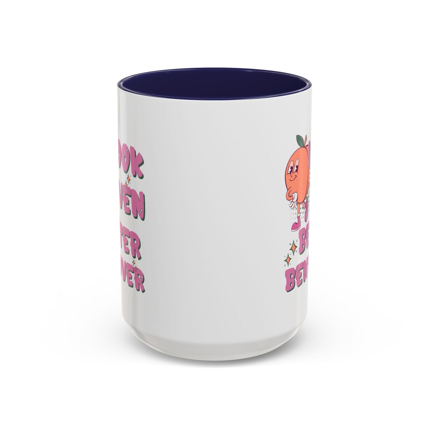 Adult Mug - I Look Even Better