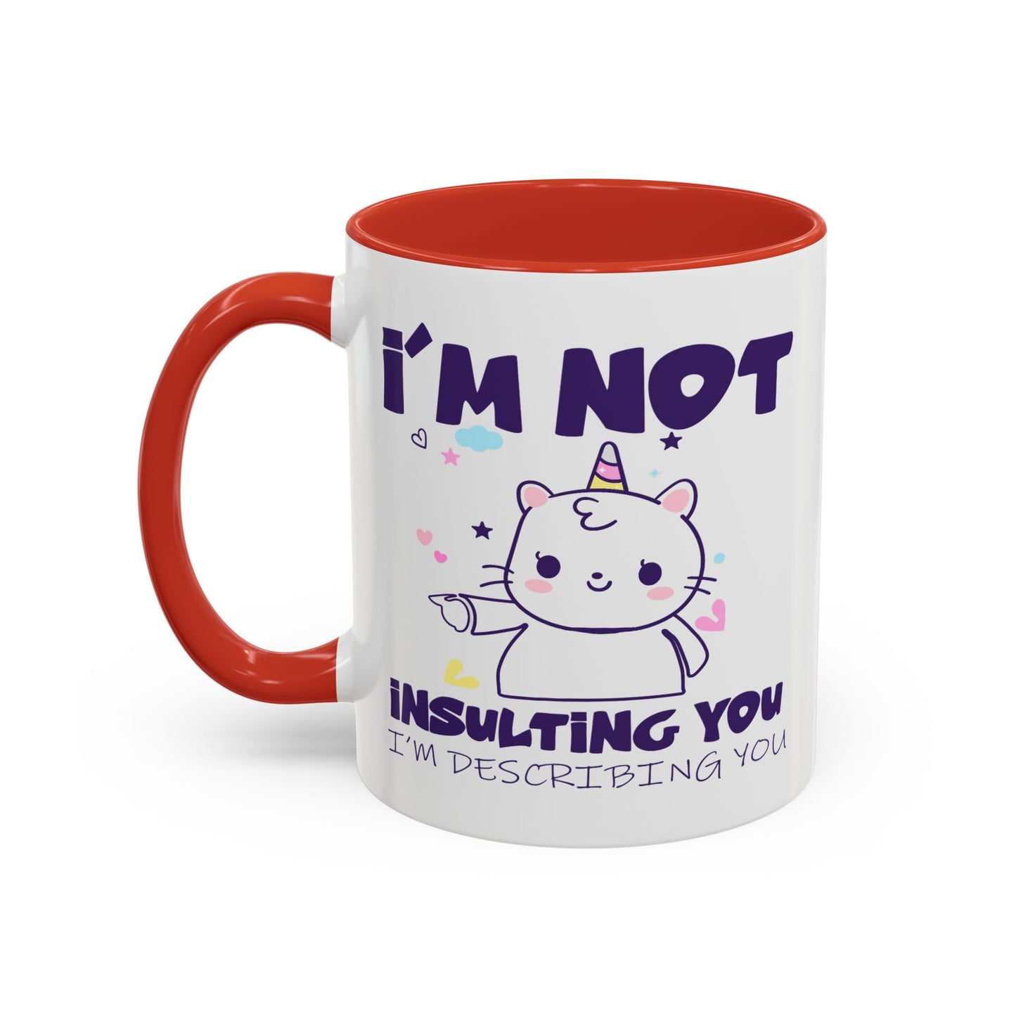 Humor Mug - I'm Not Insulting You