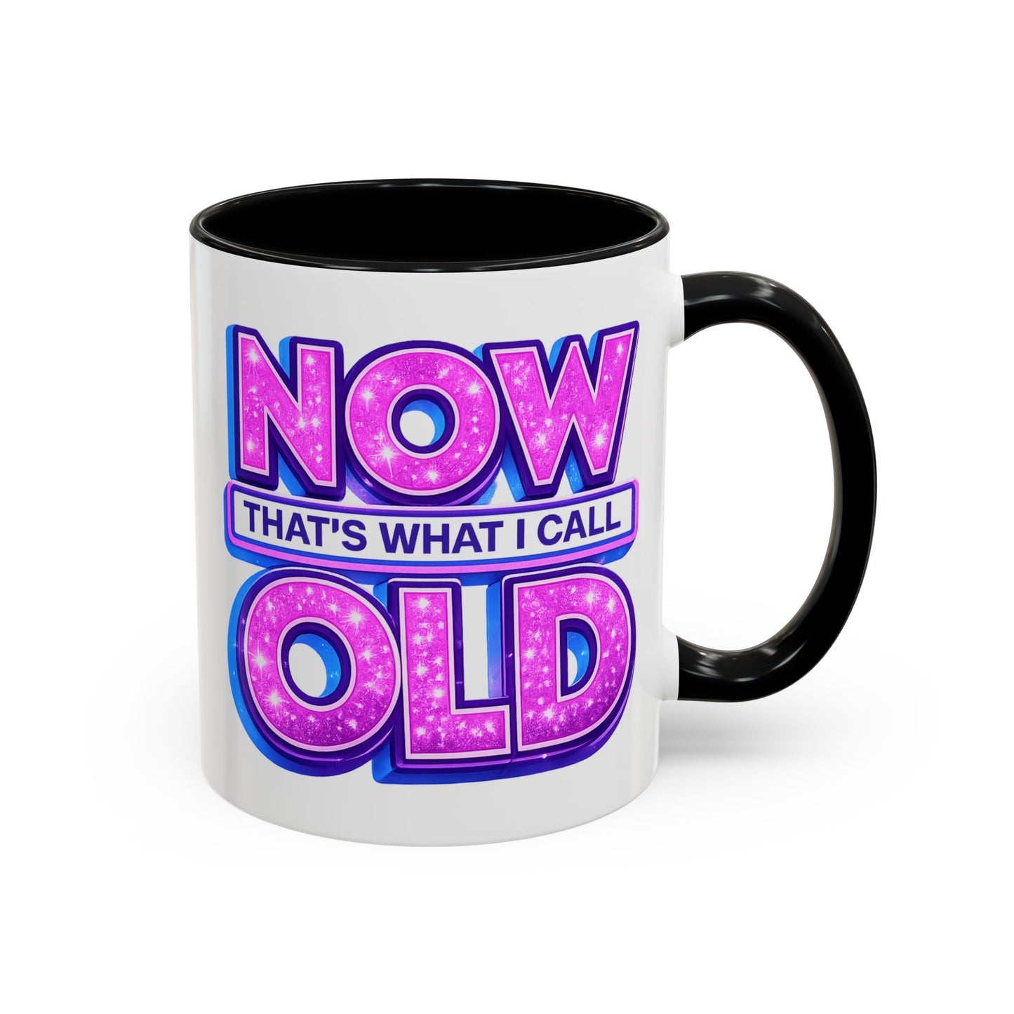 Birthday Mug - Now That's What I Call Old