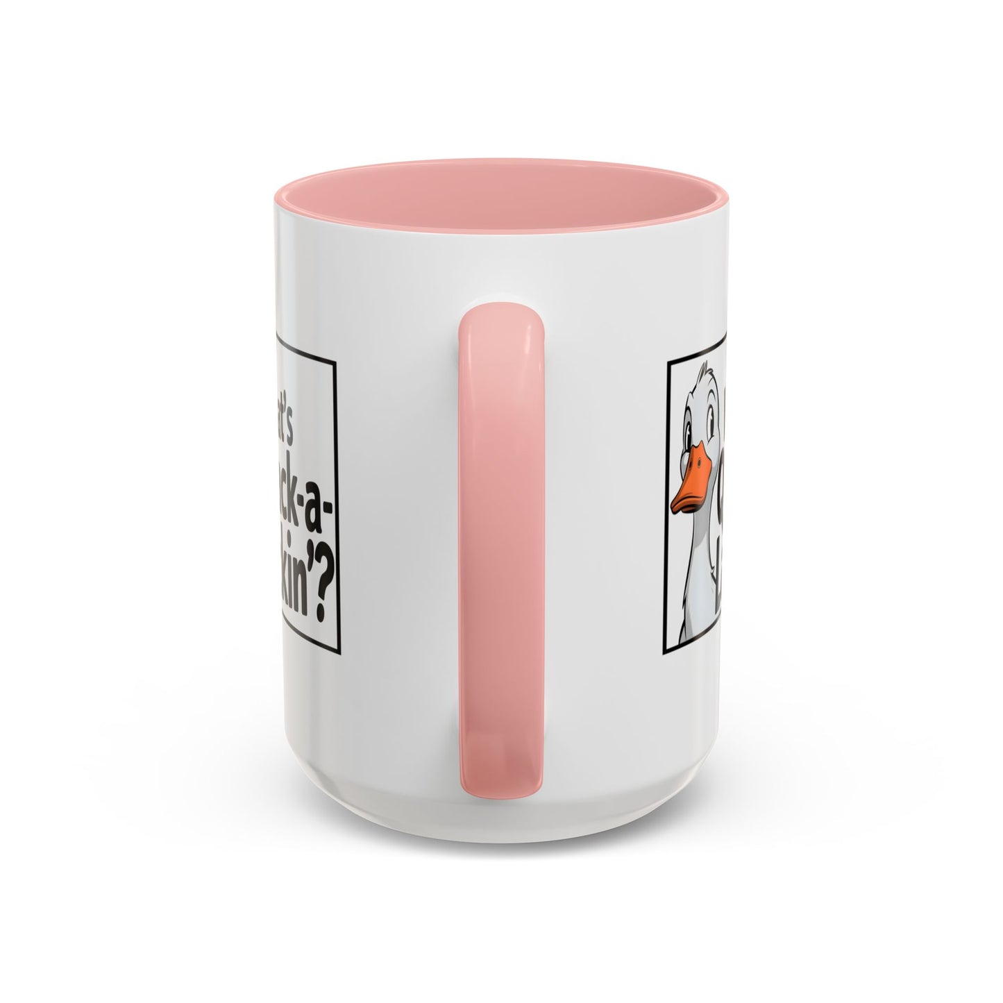 Humor Mug - What's Quack-a-Lackin'