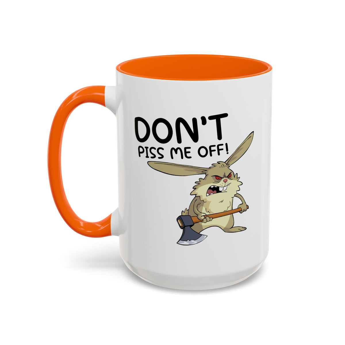 Adult Mug - Don't Piss Me Off