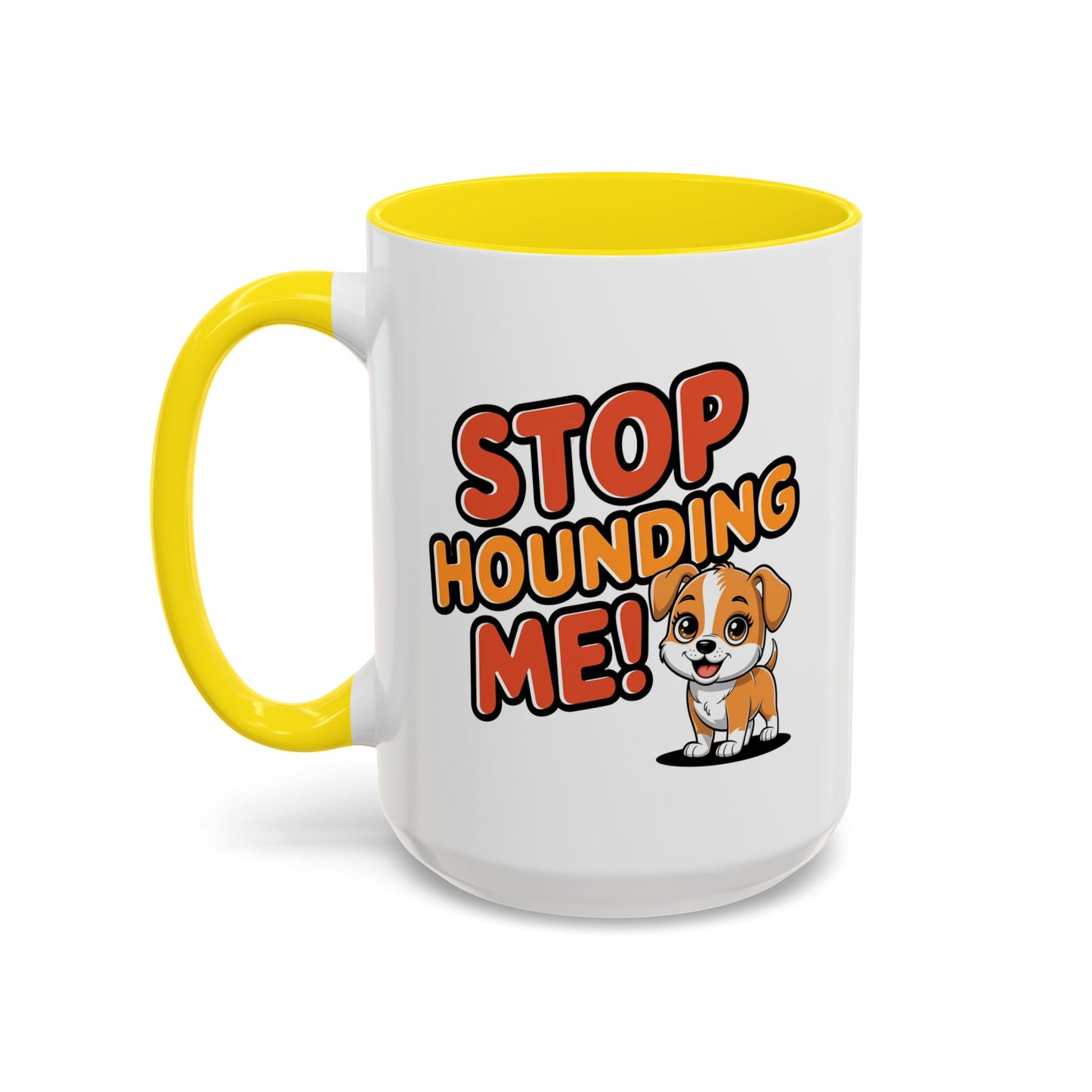 Animal Mug - Stop Hounding Me