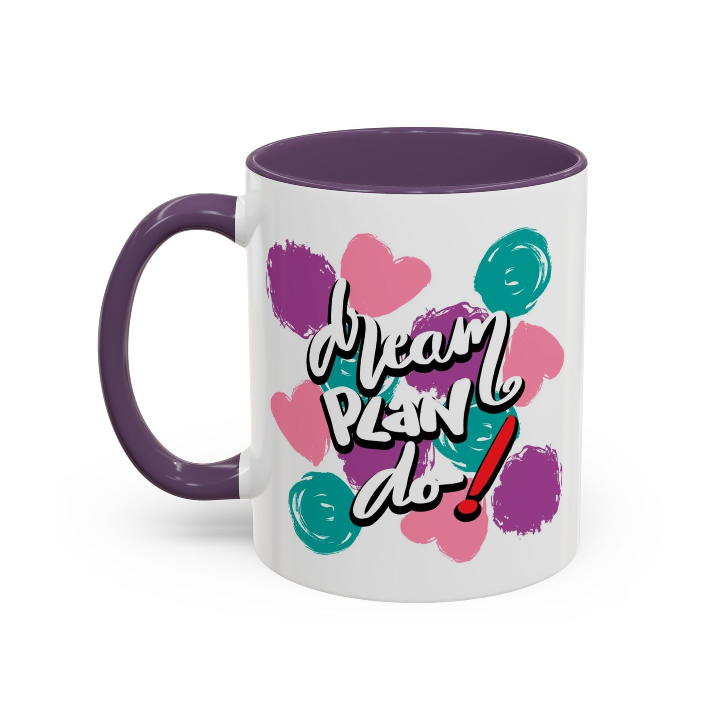 Motivation Mug - Dream Plan Do