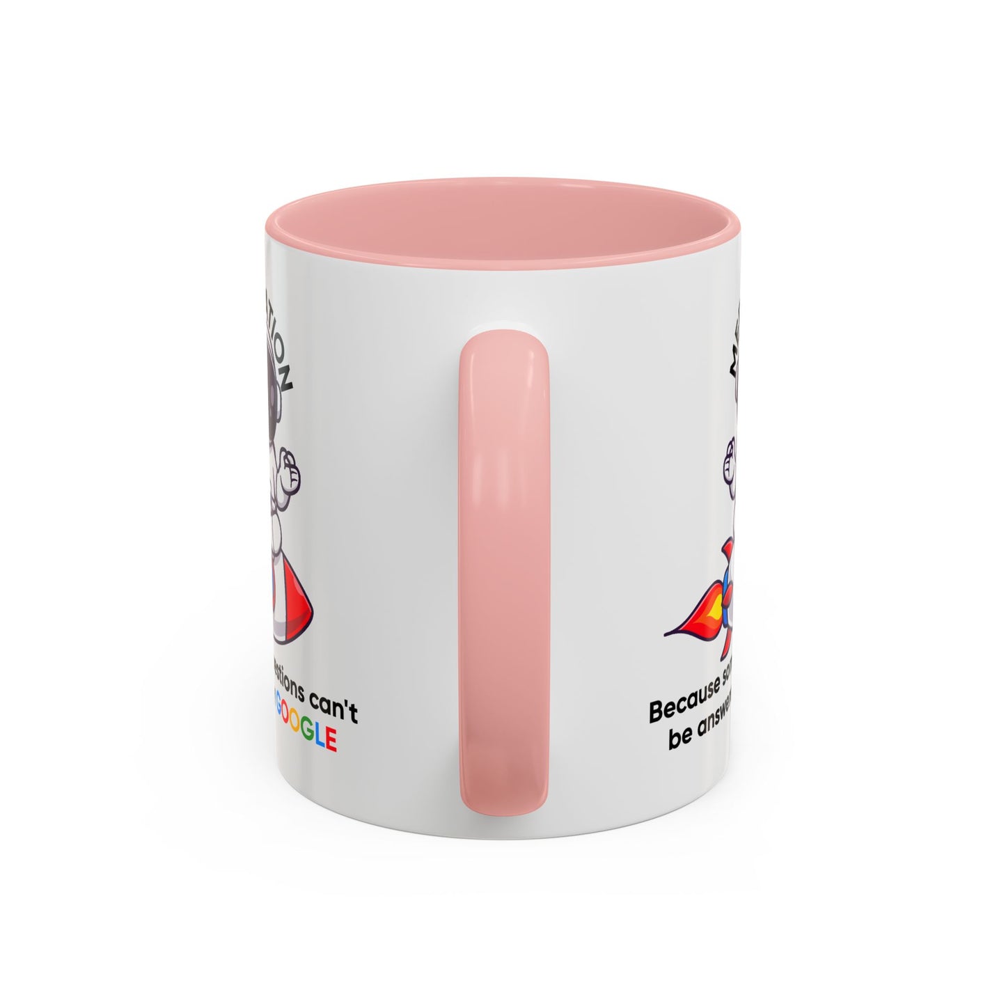 Humor Mug - Meditation Because Some Questions Can't Be Answered By Google