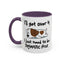 Humor Mug - I'll Get Over It Dog