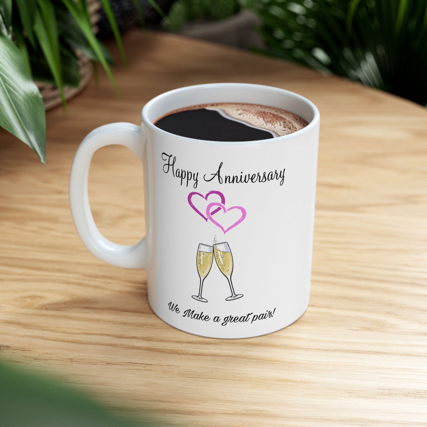 Anniversary Mug - We Make a Great Pair