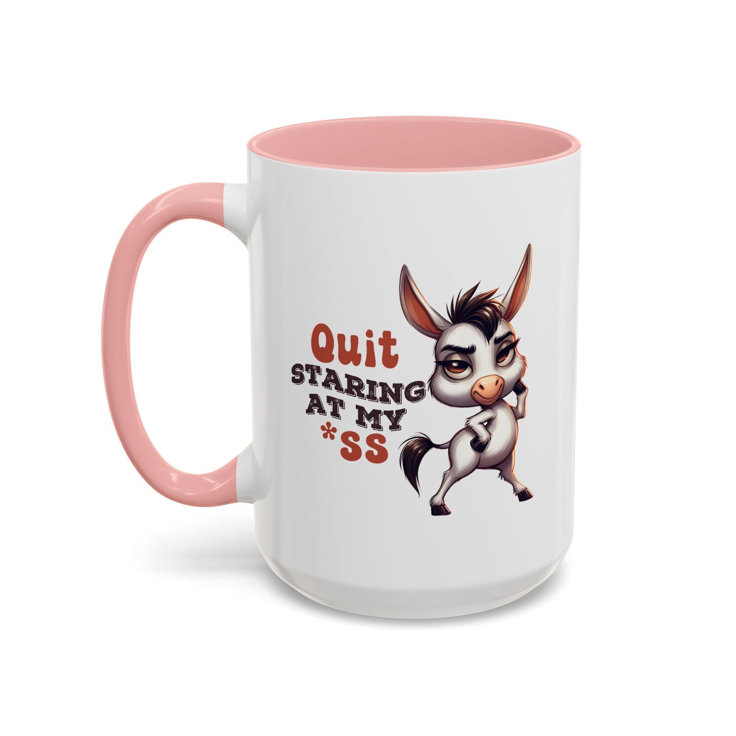 Adult Mug - Quit Staring at My Ass