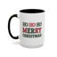 Christmas Mug - Ho Ho Ho Merry Christmas Green & Red Text 2
