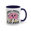 Humor Mug - Once I Defeat This Chemical Imbalance